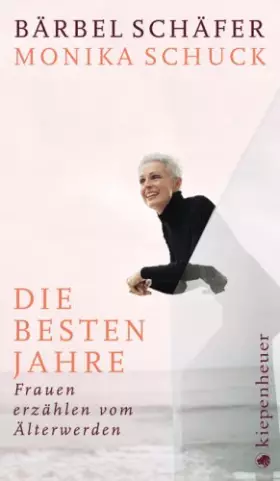 Couverture du produit · Die besten Jahre: Frauen erzählen vom Älterwerden