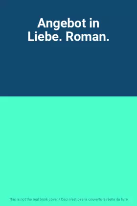 Couverture du produit · Angebot in Liebe. Roman.