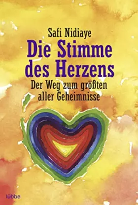 Couverture du produit · Die Stimme des Herzens: Der Weg zum größten aller Geheimnisse