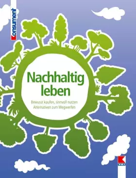 Couverture du produit · Nachhaltig leben: Bewusst kaufen, sinnvoll nutzen. Alternativen zum Wegwerfen