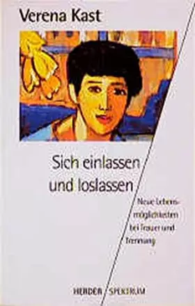 Couverture du produit · Sich einlassen und loslassen : neue Lebensmöglichkeiten bei Trauer und Trennung