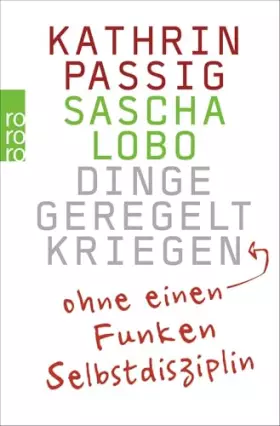 Couverture du produit · Dinge geregelt kriegen – ohne einen Funken Selbstdisziplin