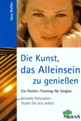 Couverture du produit · Die Kunst, das Alleinsein zu genießen. Ein Positiv-Training für Singles