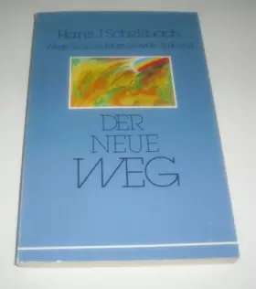 Couverture du produit · Der neue Weg. Wege in eine lebenswerte Zukunft