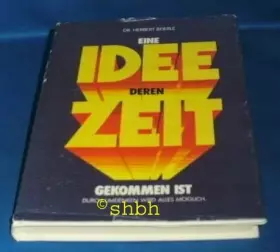Couverture du produit · Eine Idee, deren Zeit gekommen ist : durch Umdenken wird alles mglich.