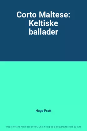 Couverture du produit · Corto Maltese: Keltiske ballader