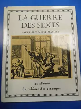Couverture du produit · La Guerre des sexes. Du XVe au XIXe siècle