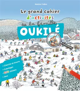 Couverture du produit · Le grand cahier d'activités de la famille Oukilé Hiver: Le grand cahier d'activité de la famille Oukilé - Hiver