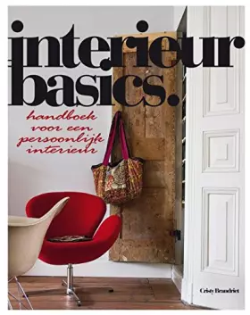 Couverture du produit · Interieurbasics: handboek voor een persoonlijk interieur