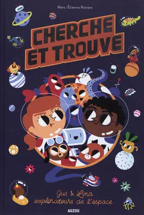 Couverture du produit · Cherche et trouve : Gus et Lina explorateurs de l'espace
