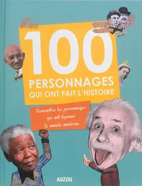 Couverture du produit · LES 100 PERSONNAGES QUI ONT FAIT L'HISTOIRE