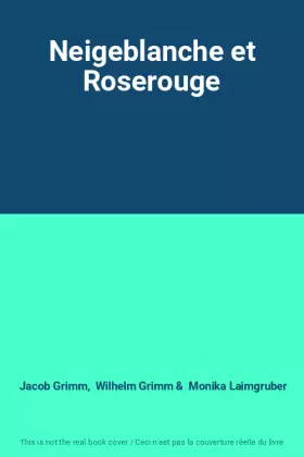 Couverture du produit · Neigeblanche et Roserouge