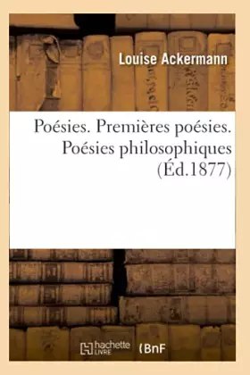 Couverture du produit · Poésies. Premières poésies. Poésies philosophiques