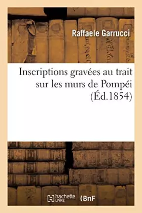 Couverture du produit · Inscriptions gravées au trait sur les murs de Pompéi