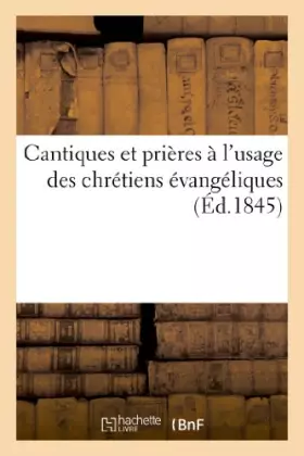 Couverture du produit · Cantiques et prières à l'usage des chrétiens évangéliques