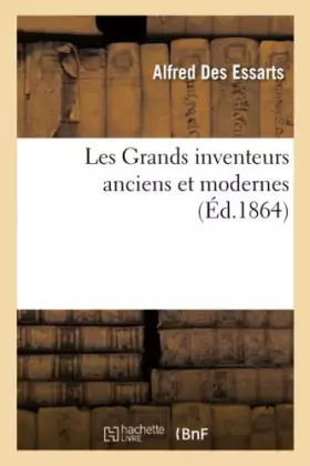 Couverture du produit · Les Grands inventeurs anciens et modernes