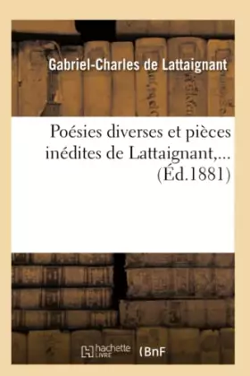 Couverture du produit · Poésies diverses et pièces inédites de Lattaignant (Éd.1881)
