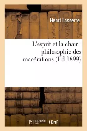 Couverture du produit · L'esprit et la chair : philosophie des macérations