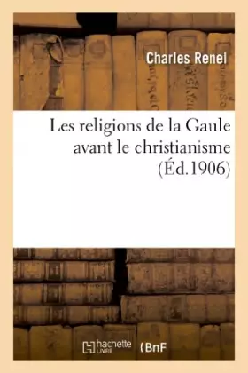 Couverture du produit · Les religions de la Gaule avant le christianisme
