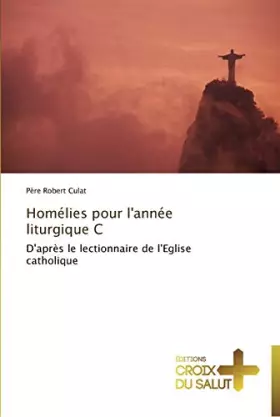 Couverture du produit · Homélies pour l'année liturgique C: D'après le lectionnaire de l'Eglise catholique (Omn.Croix Salut)