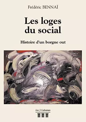 Couverture du produit · Les loges du social - Histoire d'un borgne out