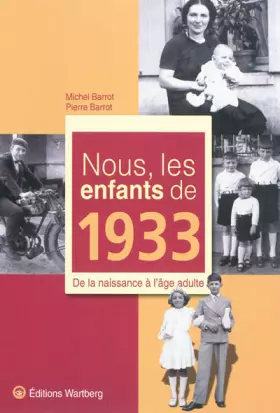 Couverture du produit · Nous, les enfants de 1933 : De la naissance à l'âge adulte
