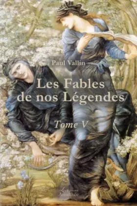 Couverture du produit · Les Fables de nos Légendes Tome V