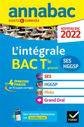 Couverture du produit · Annales du bac Annabac 2022 L'intégrale Tle SES, HGGSP, Philo, Grand Oral: tous les outils pour réussir les 4 épreuves finales
