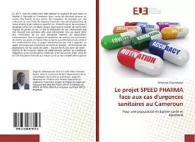 Couverture du produit · Le projet SPEED PHARMA face aux cas d'urgences sanitaires au Cameroun: Pour une population en bonne santé et épanouie