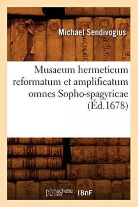 Couverture du produit · Musaeum hermeticum reformatum et amplificatum omnes Sopho-spagyricae (Éd.1678)
