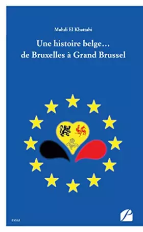 Couverture du produit · Une histoire belge… de Bruxelles à Grand Brussel