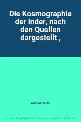 Couverture du produit · Die Kosmographie der Inder, nach den Quellen dargestellt ,