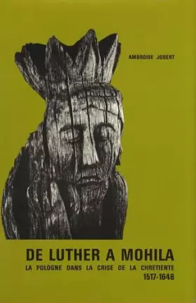 Couverture du produit · De Luther à Mohila: La Pologne dans la crise de la chrétienté, 1517-1648