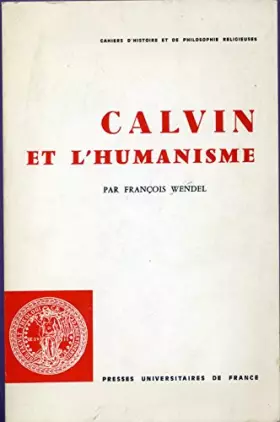 Couverture du produit · Calvin et l'humanisme (Cahiers de la Revue d'histoire et de philosophie religieuses)