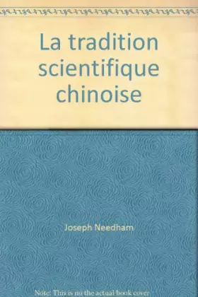 Couverture du produit · La tradition scientifique chinoise