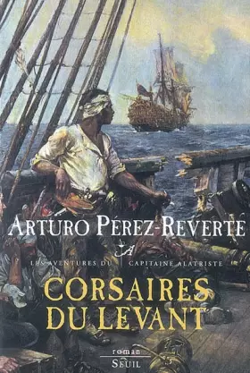 Couverture du produit · Capitaine Alatriste T.6 - Corsaires du Levant