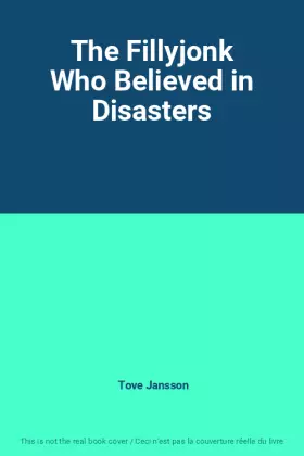 Couverture du produit · The Fillyjonk Who Believed in Disasters