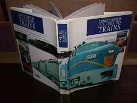 Couverture du produit · L'encyclopédie illustrée des trains