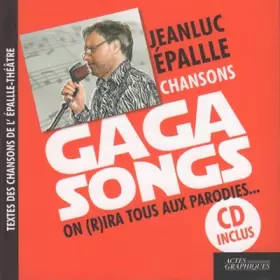 Couverture du produit · Gaga Songs: On (r)ira tous aux parodies...