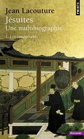 Couverture du produit · Jésuites, Une multibiographie : Tome 1, Les conquérants de Jean Lacouture (29 mai 2013) Poche