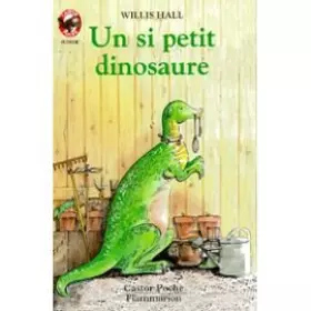 Couverture du produit · Un si petit dinosaure