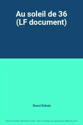 Couverture du produit · Au soleil de 36 (LF document)
