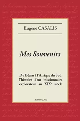 Couverture du produit · Mes souvenirs: Du Béarn à l'Afrique du Sud, l'histoire d'un missionnaire explorateur au XIXe siècle