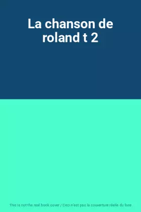 Couverture du produit · La chanson de roland t 2
