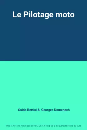 Couverture du produit · Le Pilotage moto