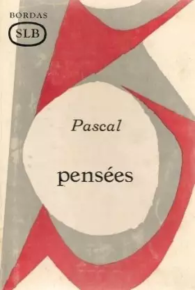 Couverture du produit · Pascal. Pensées : . Avec une notice sur la vie de Pascal, une étude... de son oeuvre, une analyse méthodique... par Michel Autr