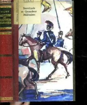 Couverture du produit · Servitude et grandeur militaires.