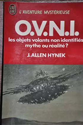 Couverture du produit · O.V.N.I. Les Objets Volants Non Identifiés, mythe Ou réalité ?