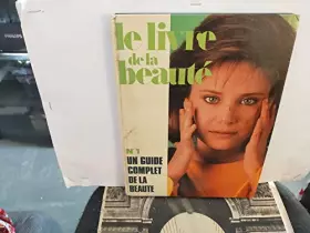 Couverture du produit · Le Livre de la Beauté N°1 - Un guide Complet de la Beauté....