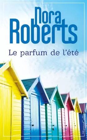 Couverture du produit · Le parfum de l'été: le nouveau roman de Nora Roberts